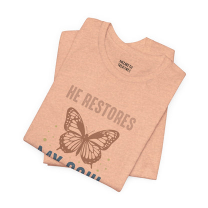 He restores my soul - Unisex T-Shirt - T-Shirt - Nazareth Treasures