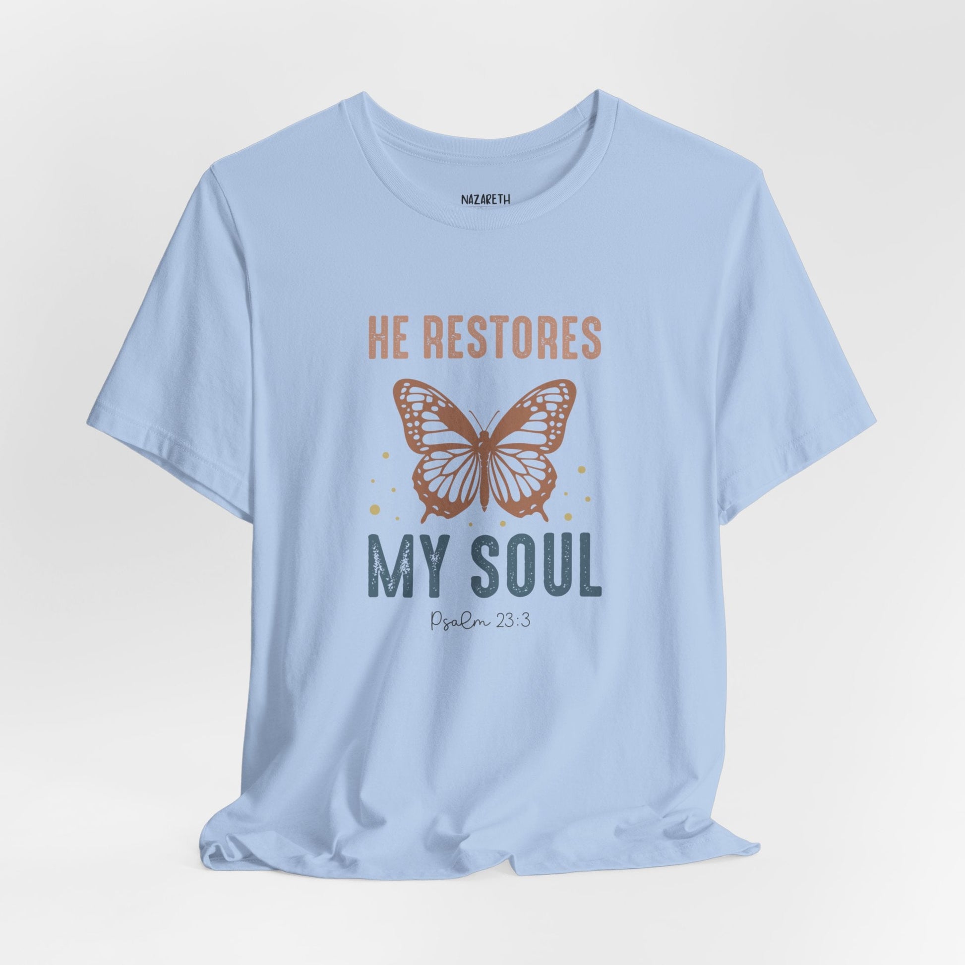 He restores my soul - Unisex T-Shirt - T-Shirt - Nazareth Treasures