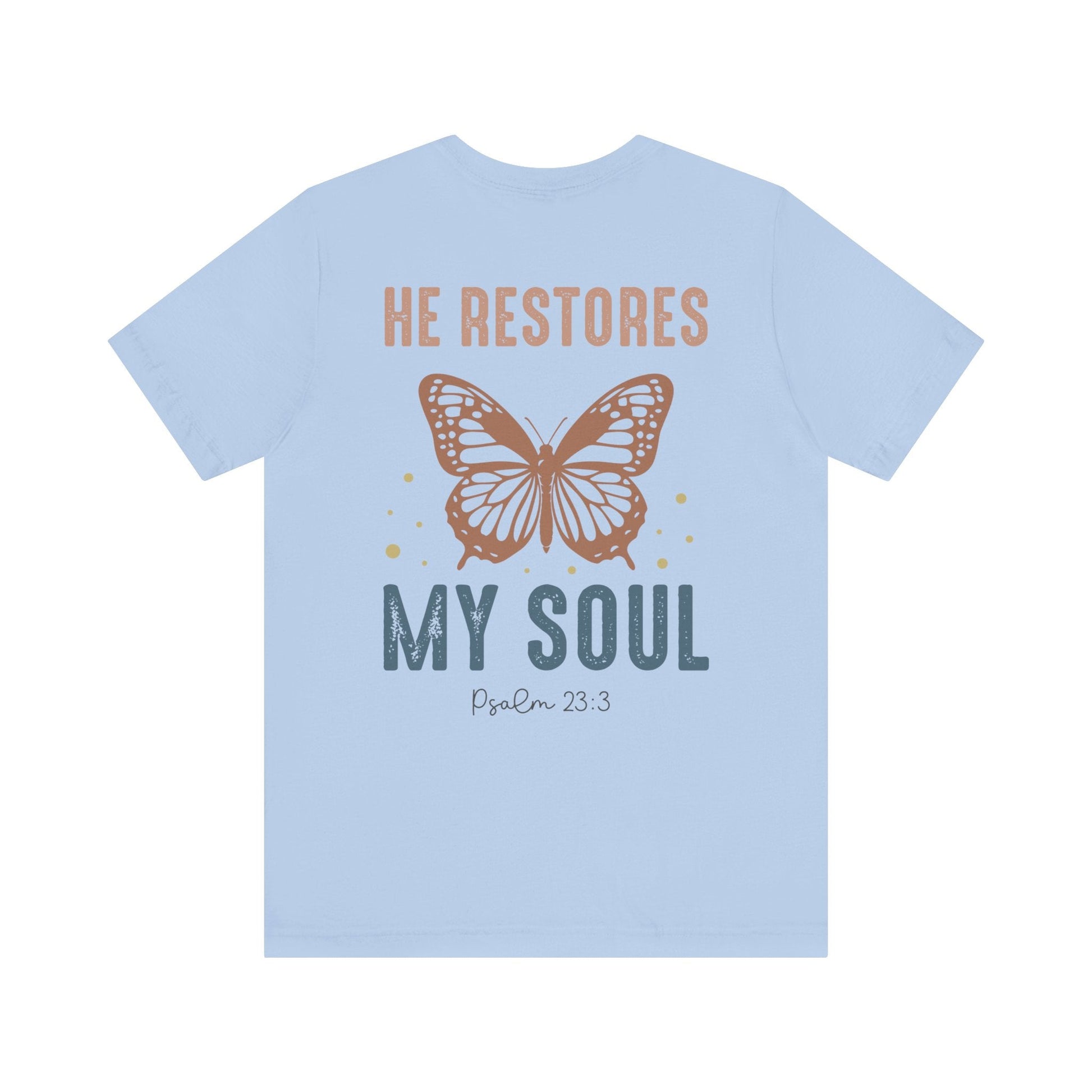 He restores my soul - Unisex T-Shirt - T-Shirt - Nazareth Treasures
