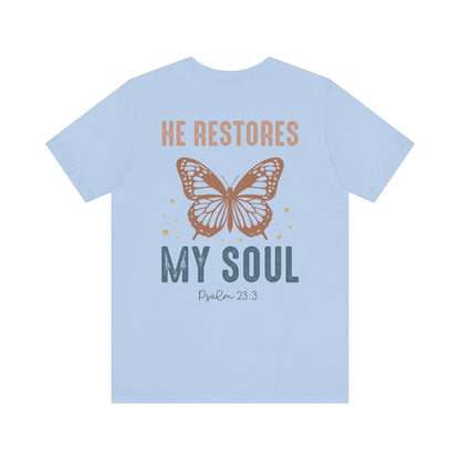 He restores my soul - Unisex T-Shirt - T-Shirt - Nazareth Treasures