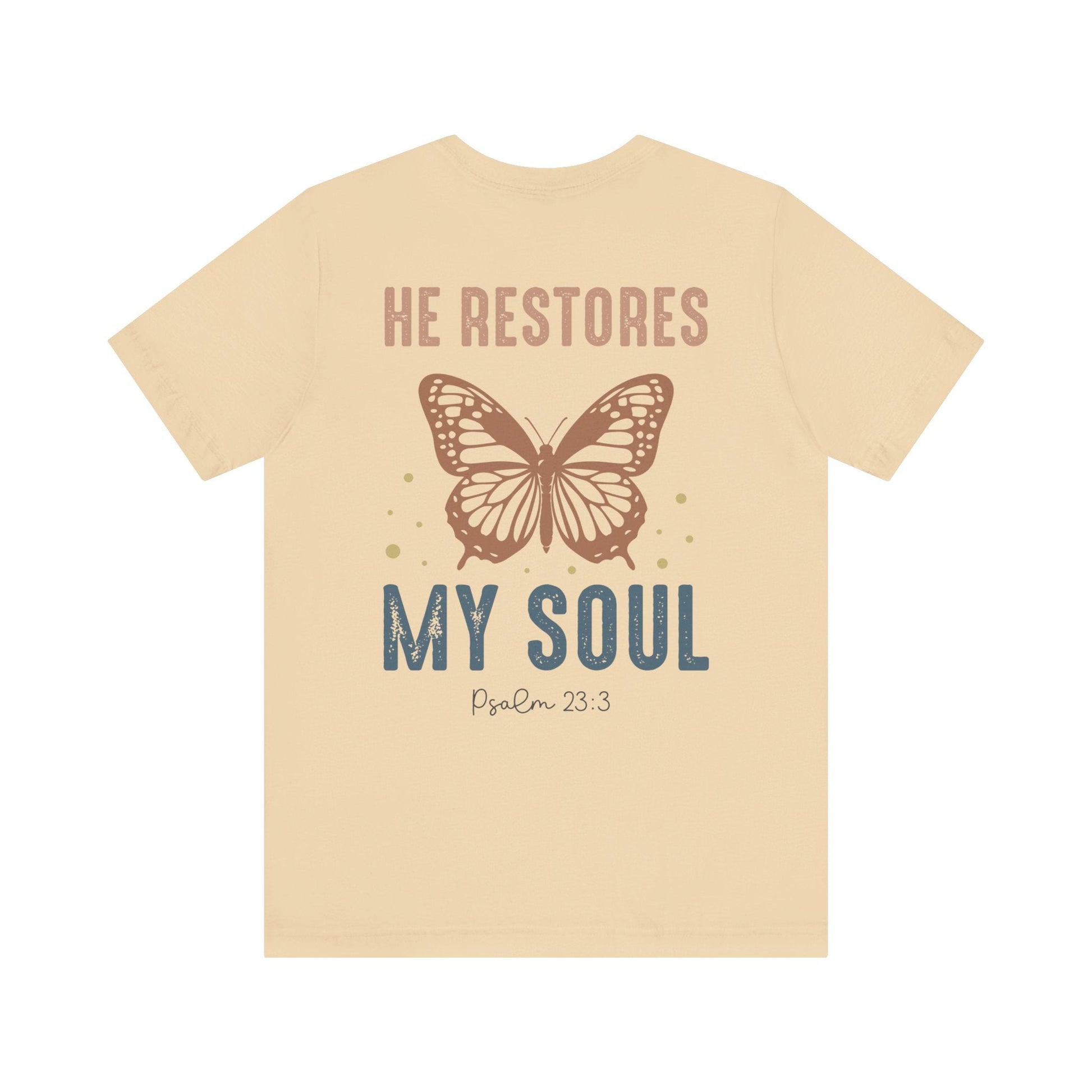 He restores my soul - Unisex T-Shirt - T-Shirt - Nazareth Treasures