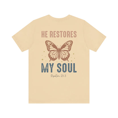 He restores my soul - Unisex T-Shirt - T-Shirt - Nazareth Treasures