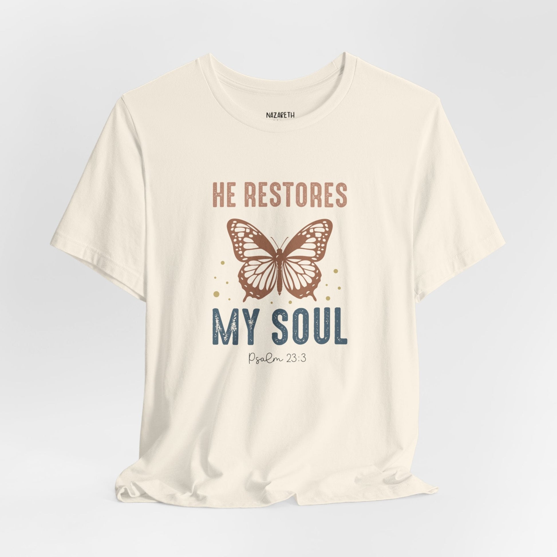 He restores my soul - Unisex T-Shirt - T-Shirt - Nazareth Treasures