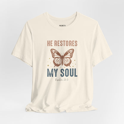 He restores my soul - Unisex T-Shirt - T-Shirt - Nazareth Treasures