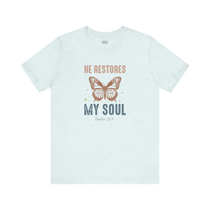 He restores my soul - Unisex T-Shirt - T-Shirt - Nazareth Treasures