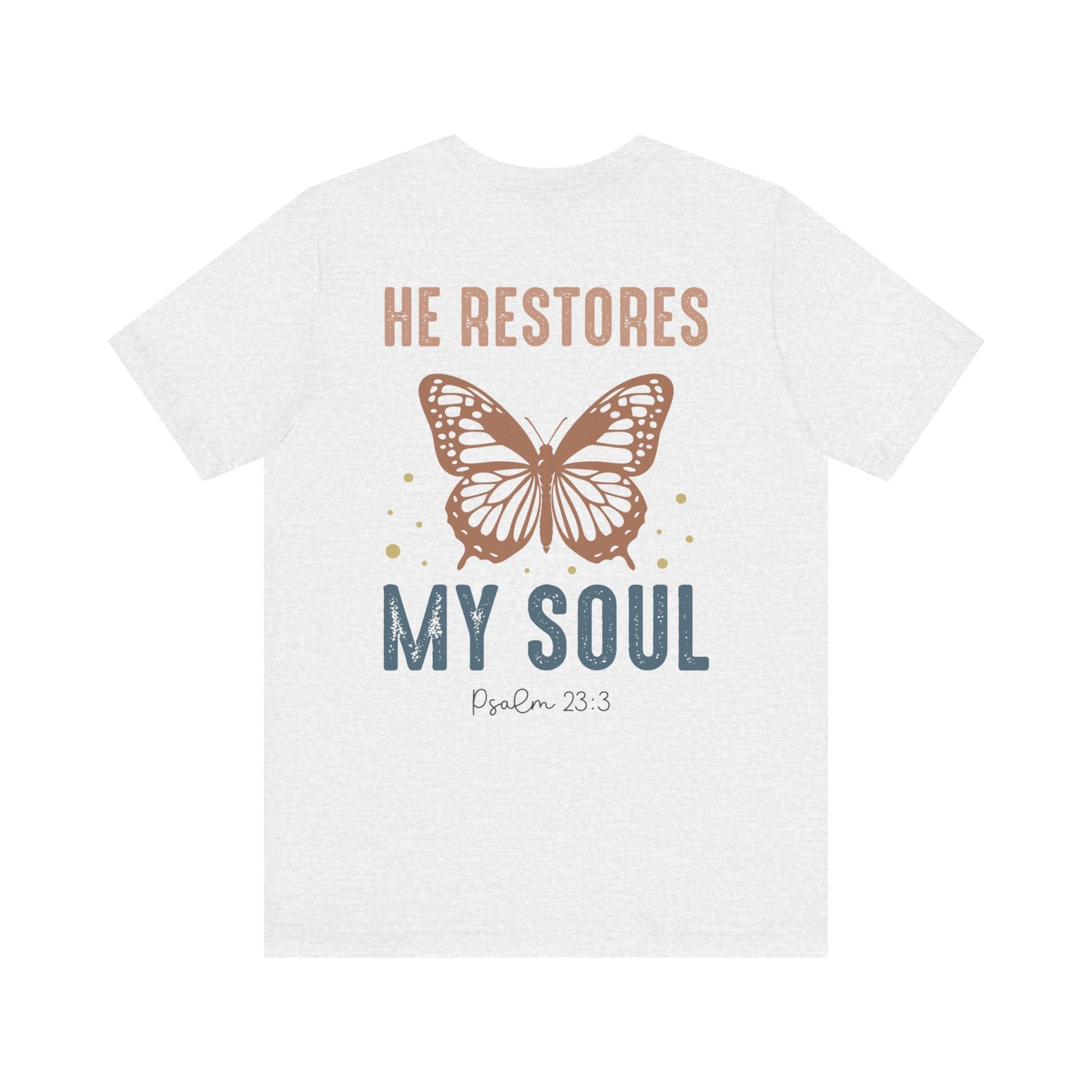 He restores my soul - Unisex T-Shirt - T-Shirt - Nazareth Treasures