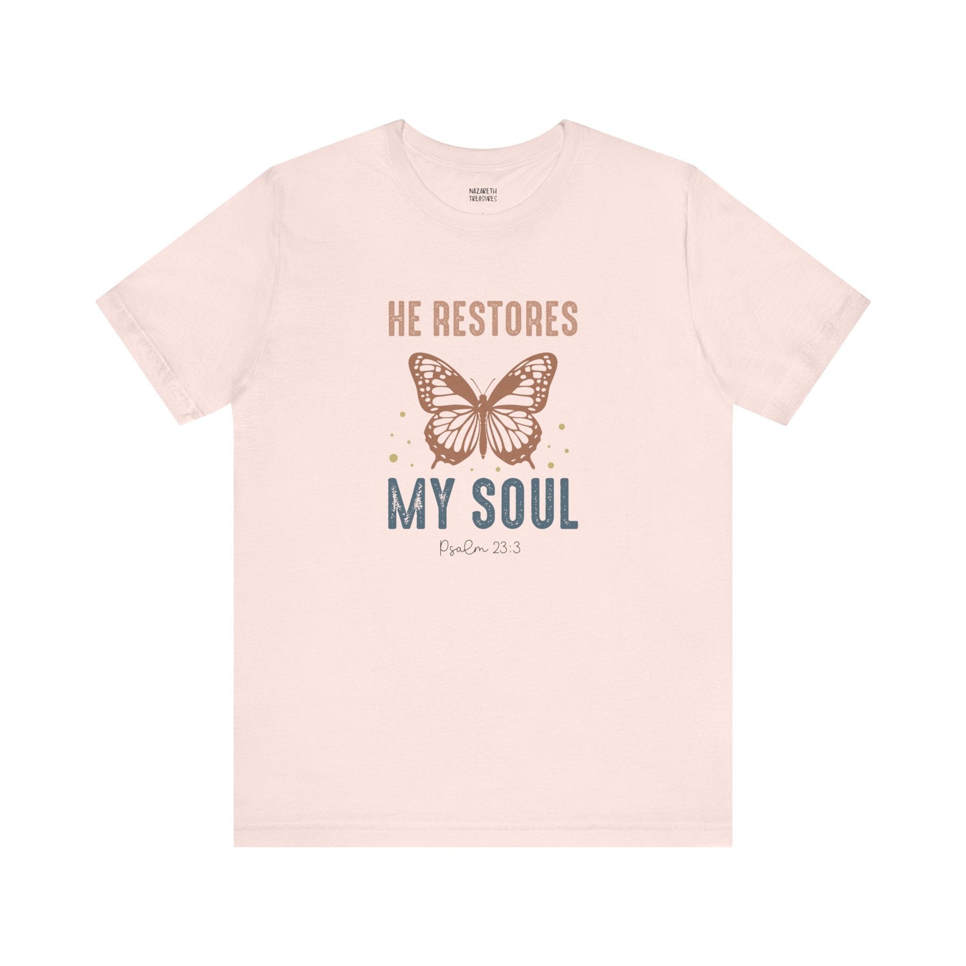 He restores my soul - Unisex T-Shirt - T-Shirt - Nazareth Treasures