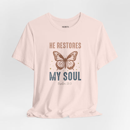 He restores my soul - Unisex T-Shirt - T-Shirt - Nazareth Treasures