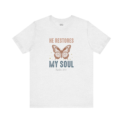 He restores my soul - Unisex T-Shirt - T-Shirt - Nazareth Treasures