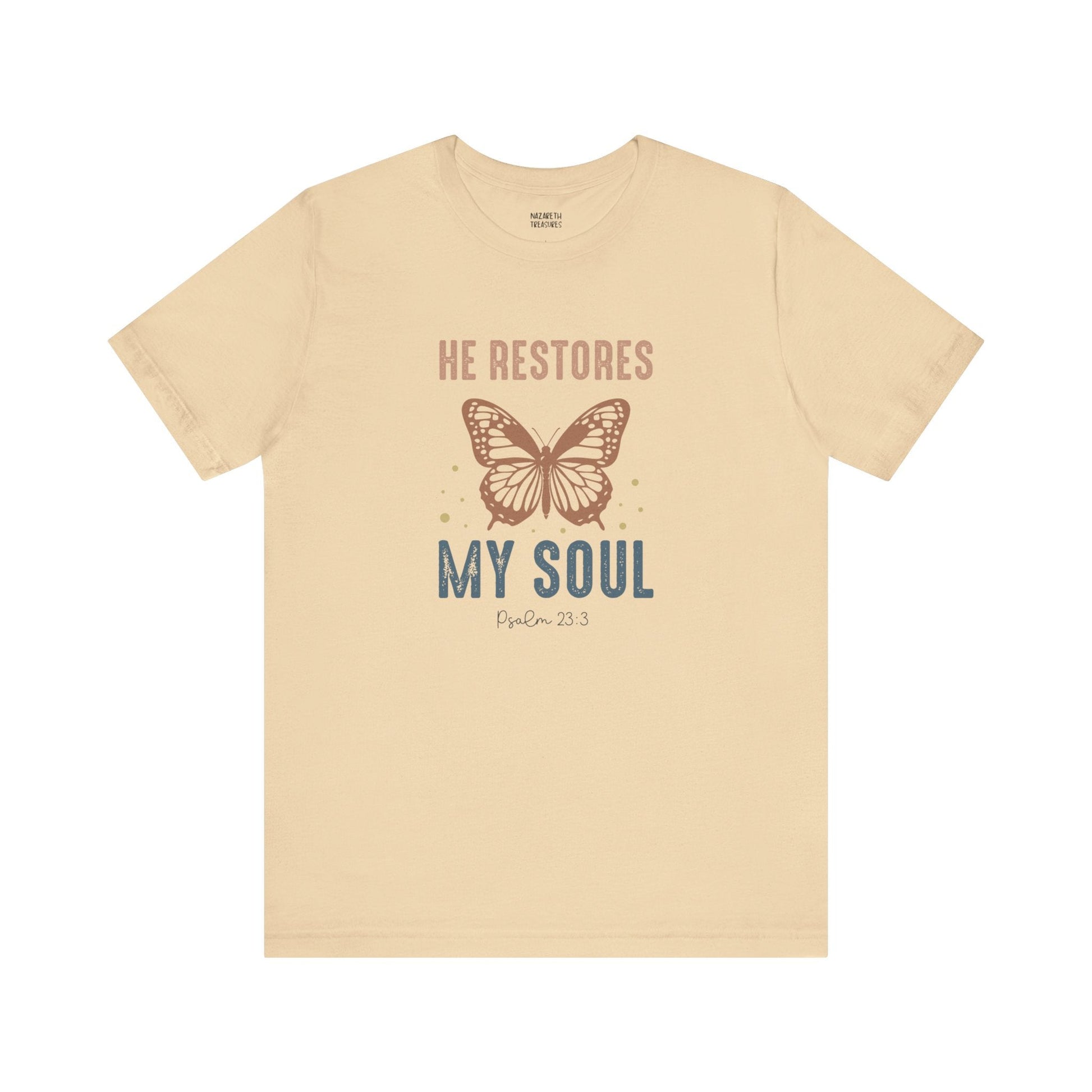 He restores my soul - Unisex T-Shirt - T-Shirt - Nazareth Treasures