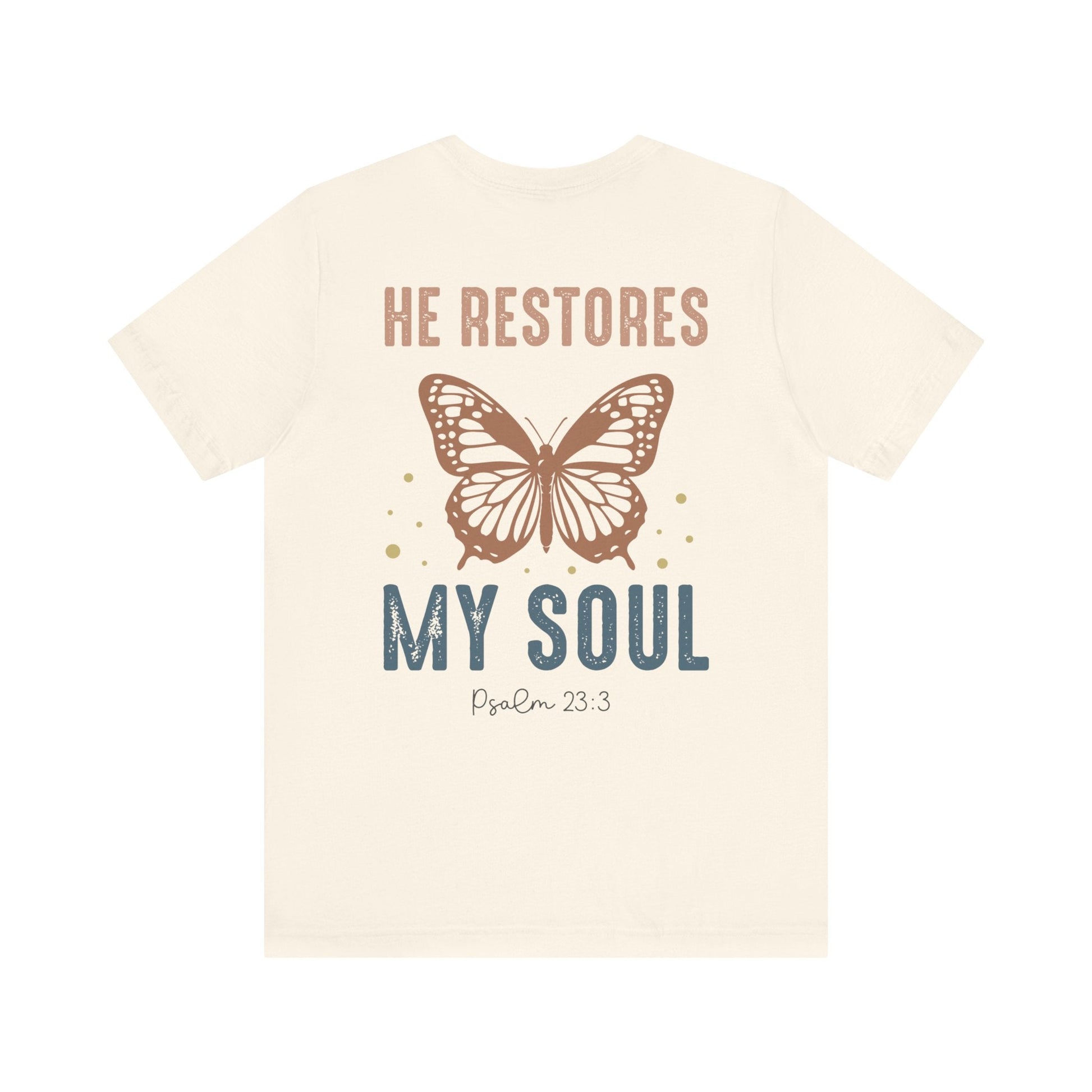 He restores my soul - Unisex T-Shirt - T-Shirt - Nazareth Treasures