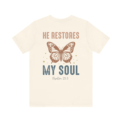 He restores my soul - Unisex T-Shirt - T-Shirt - Nazareth Treasures