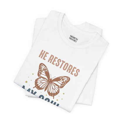 He restores my soul - Unisex T-Shirt - T-Shirt - Nazareth Treasures