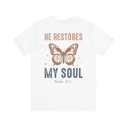 He restores my soul - Unisex T-Shirt - T-Shirt - Nazareth Treasures