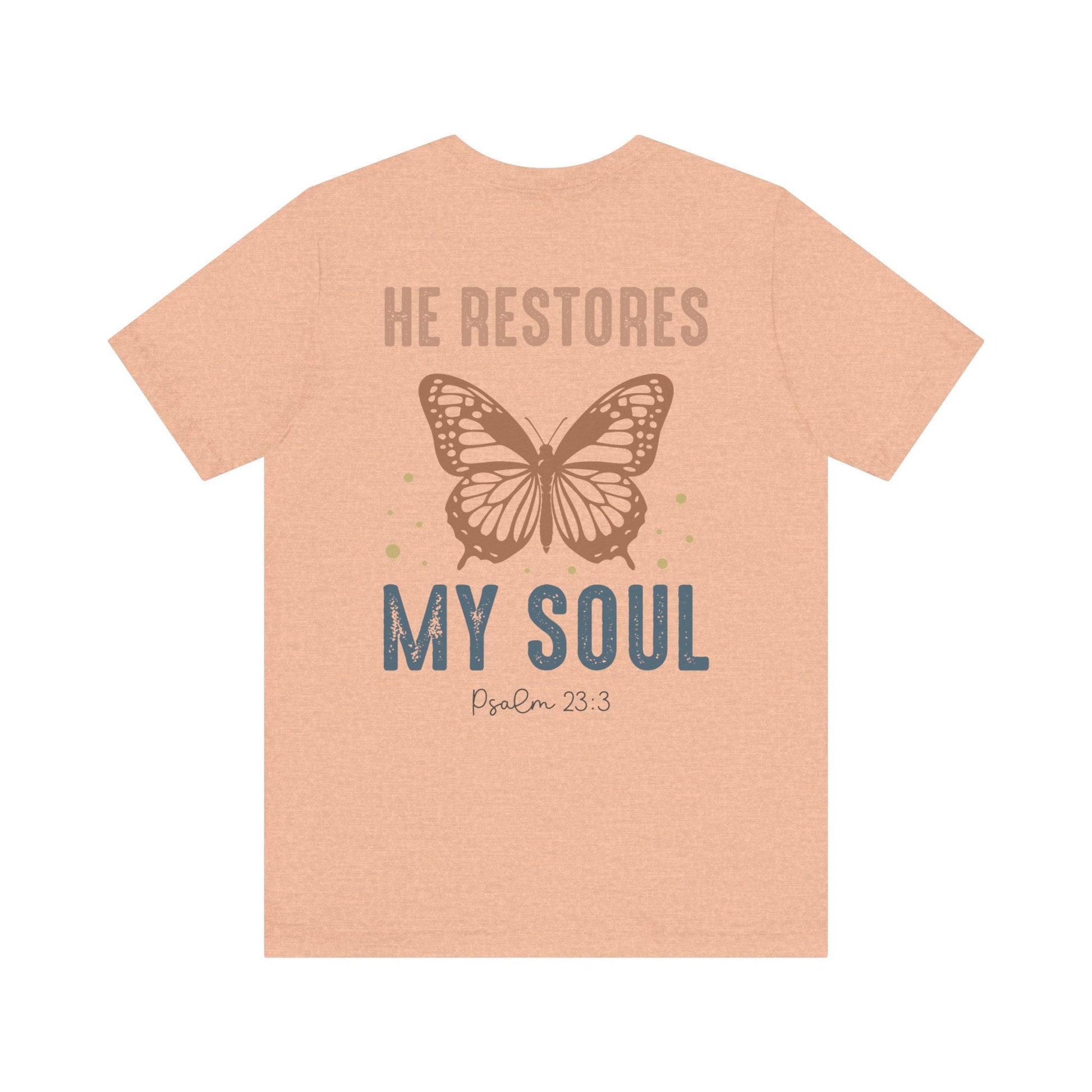 He restores my soul - Unisex T-Shirt - T-Shirt - Nazareth Treasures