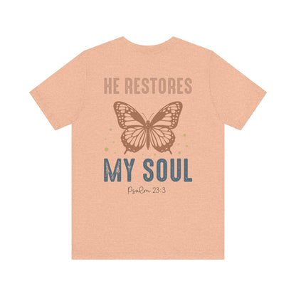He restores my soul - Unisex T-Shirt - T-Shirt - Nazareth Treasures