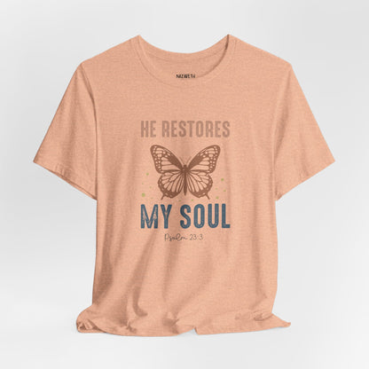 He restores my soul - Unisex T-Shirt - T-Shirt - Nazareth Treasures