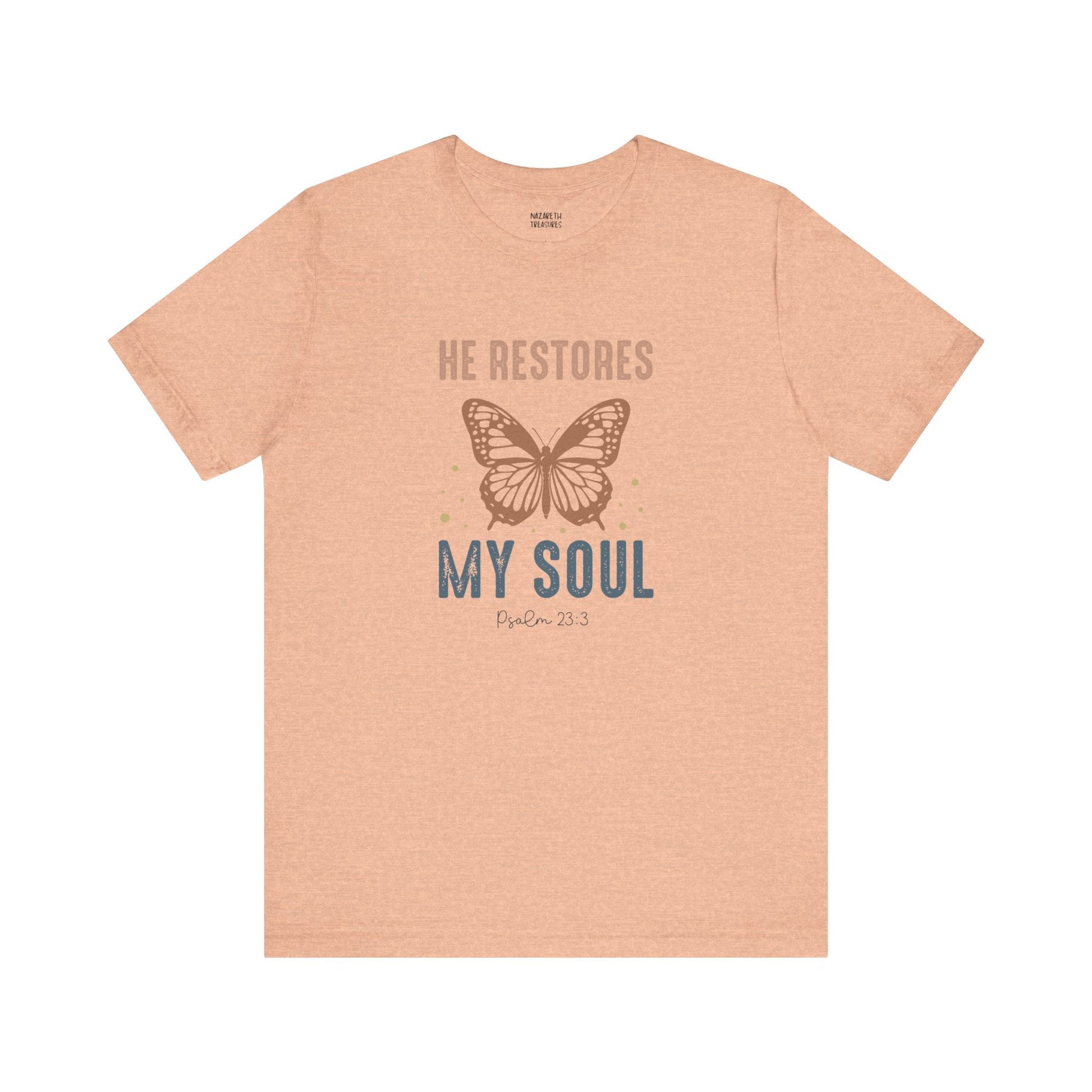 He restores my soul - Unisex T-Shirt - T-Shirt - Nazareth Treasures