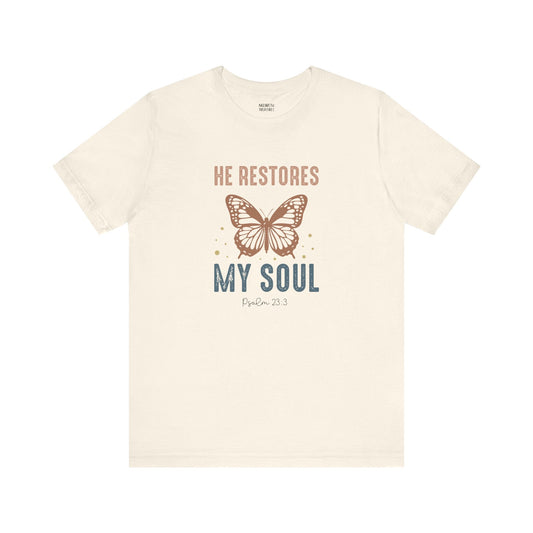 He restores my soul - Unisex T-Shirt - T-Shirt - Nazareth Treasures