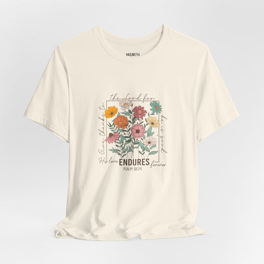 His Love endures Psalm 118:24 T-Shirt - T-Shirt - Nazareth Treasures