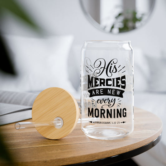 HIs mercies are new every Cup Glass, 16oz - Mug - Nazareth Treasures
