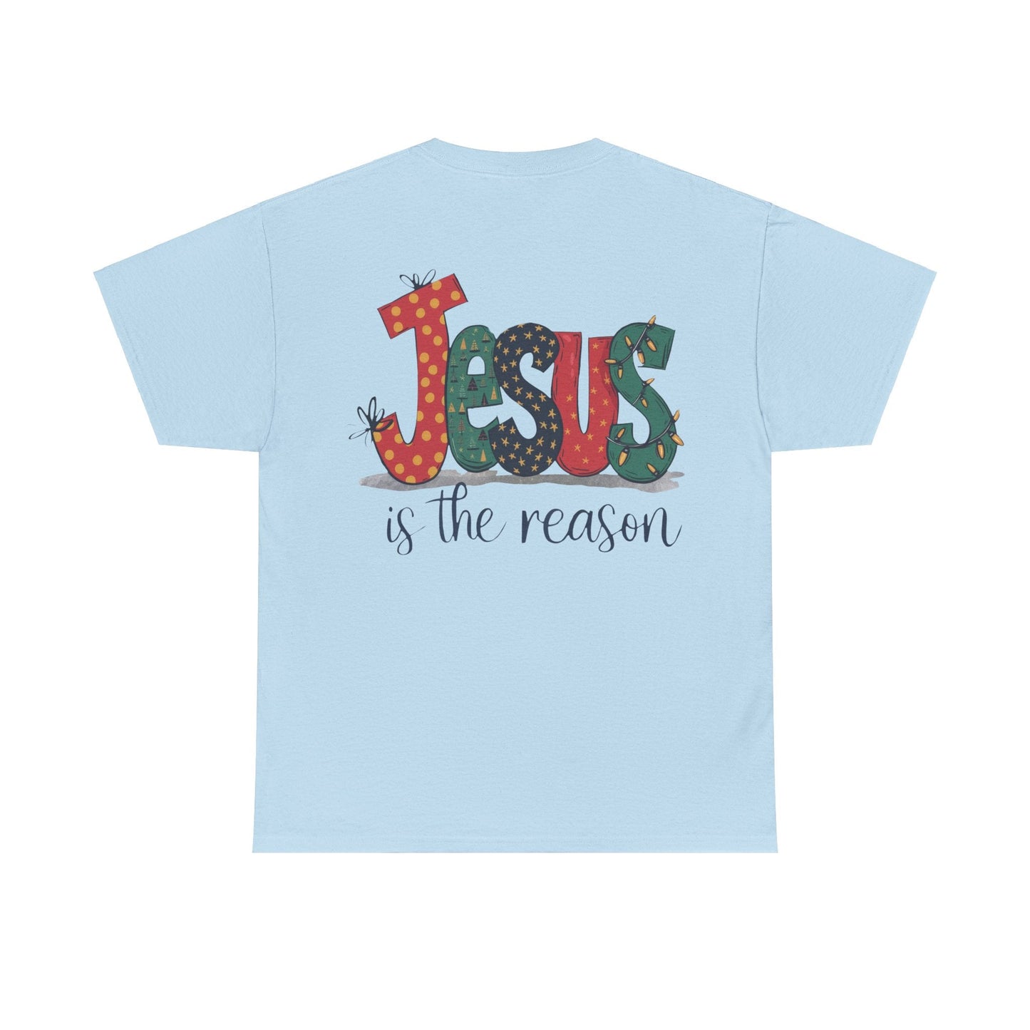 Jesus is the reason T-shirt - T-Shirt - Nazareth Treasures