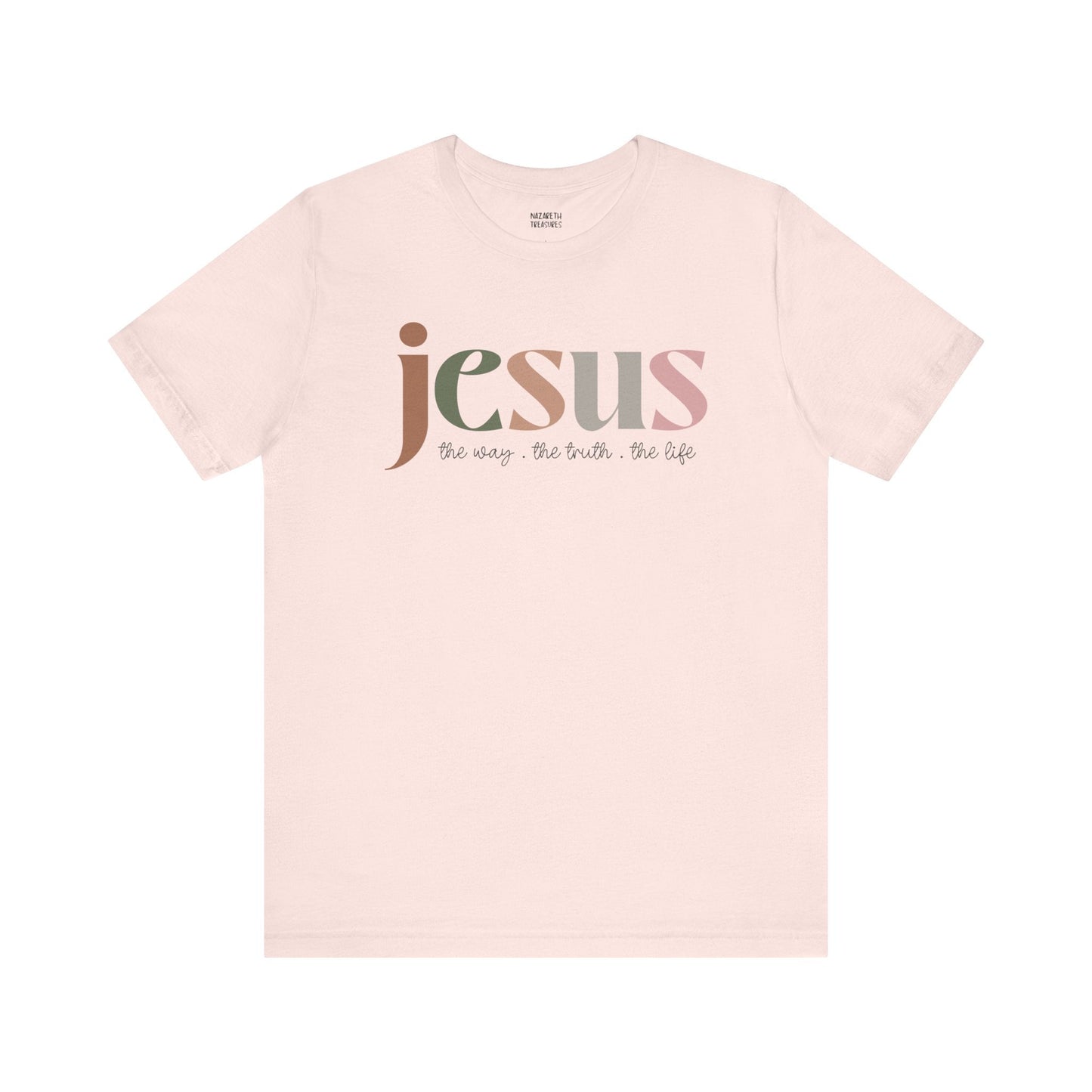 Jesus - the way the truth and the life - Unisex T-Shirt - T-Shirt - Nazareth Treasures