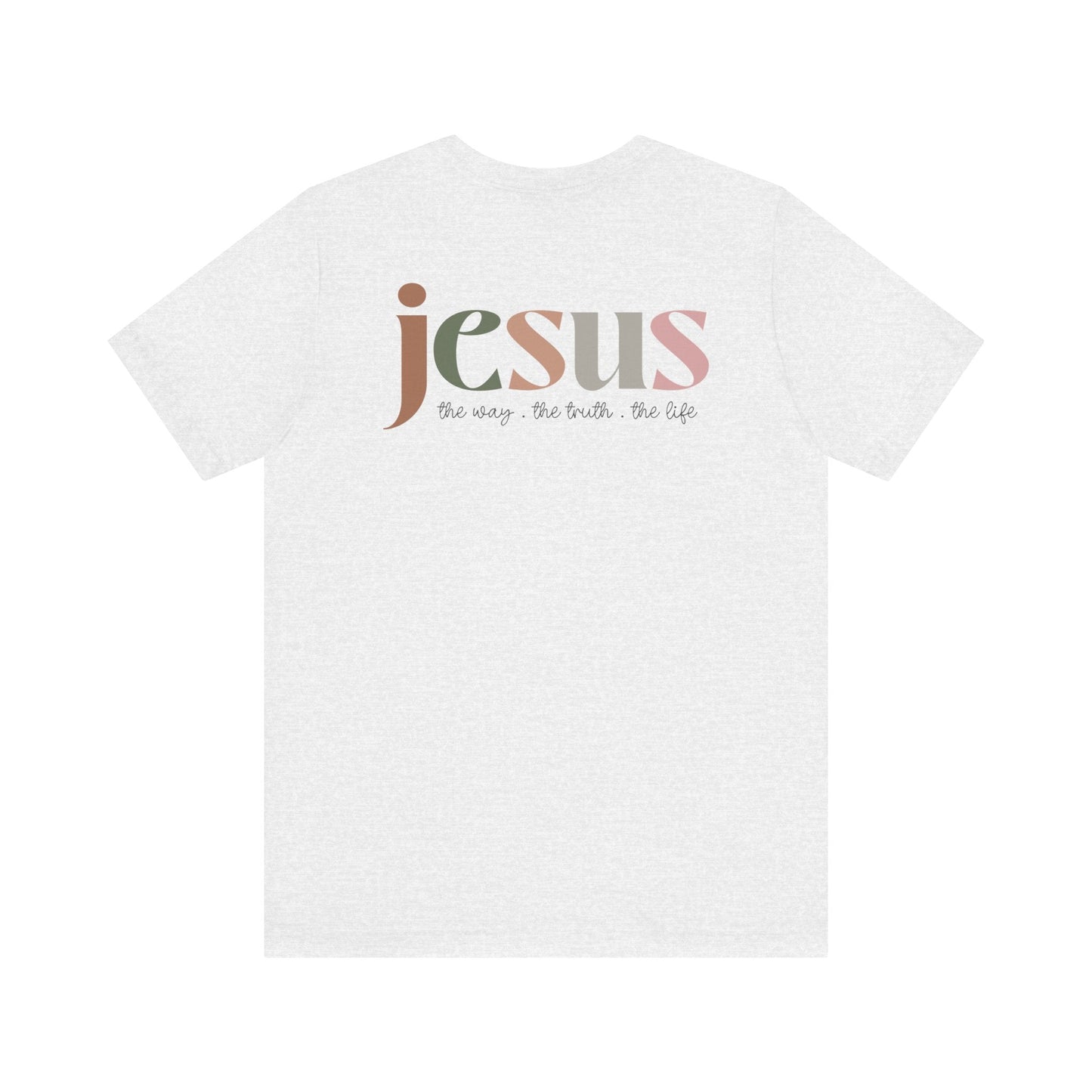 Jesus - the way the truth and the life - Unisex T-Shirt - T-Shirt - Nazareth Treasures