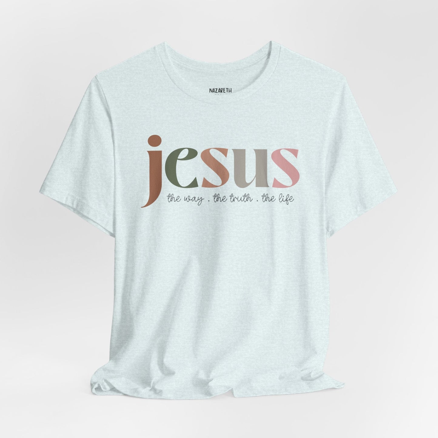 Jesus - the way the truth and the life - Unisex T-Shirt - T-Shirt - Nazareth Treasures