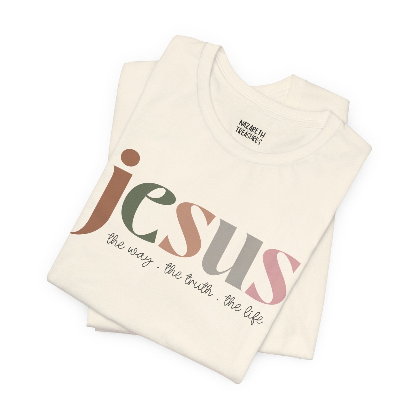 Jesus - the way the truth and the life - Unisex T-Shirt - T-Shirt - Nazareth Treasures
