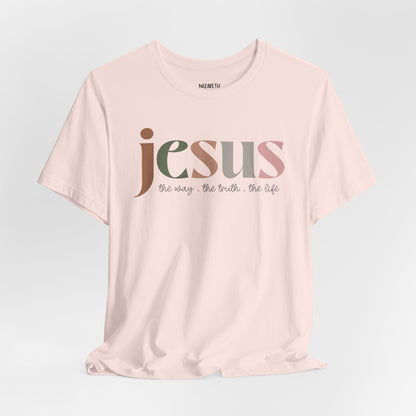 Jesus - the way the truth and the life - Unisex T-Shirt - T-Shirt - Nazareth Treasures