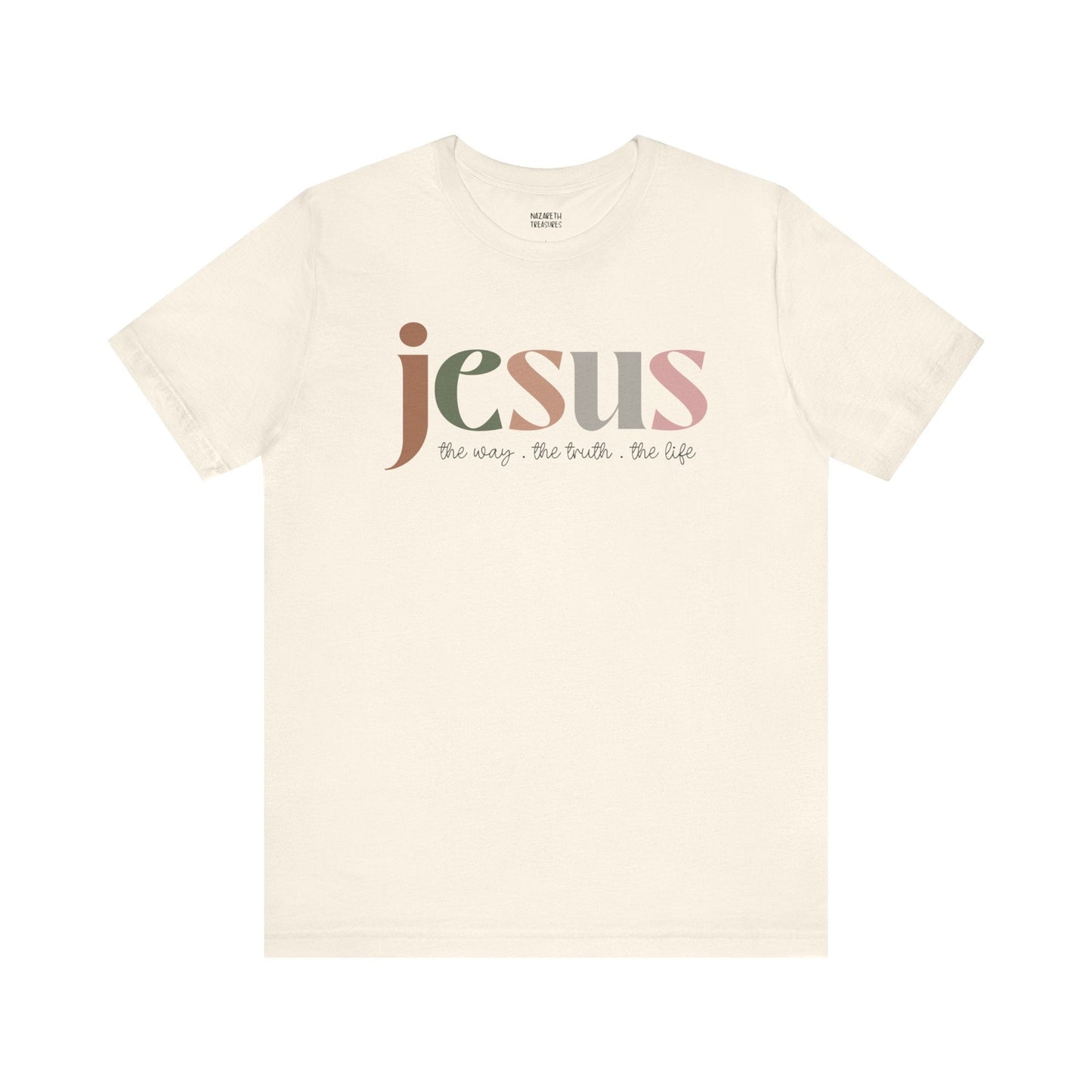 Jesus - the way the truth and the life - Unisex T-Shirt - T-Shirt - Nazareth Treasures
