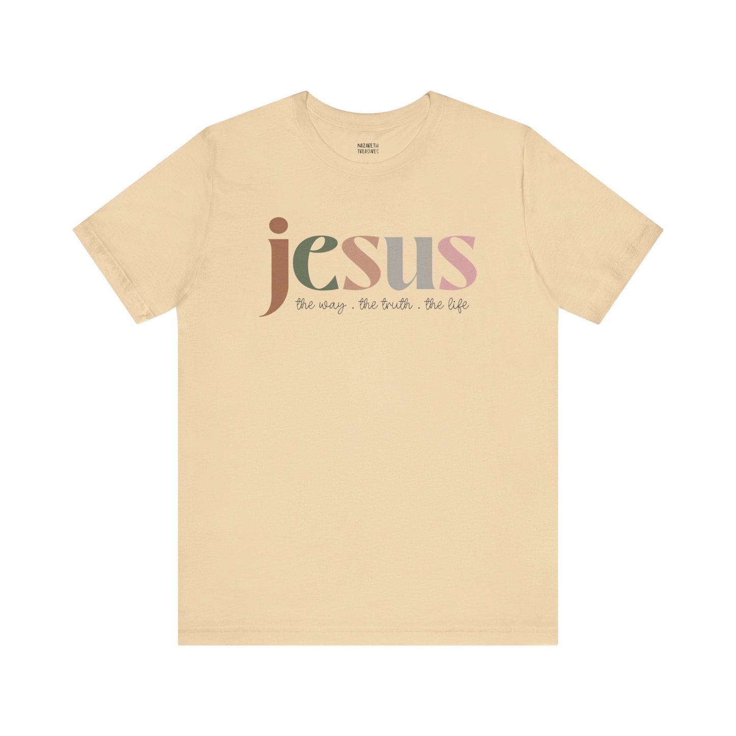 Jesus - the way the truth and the life - Unisex T-Shirt - T-Shirt - Nazareth Treasures