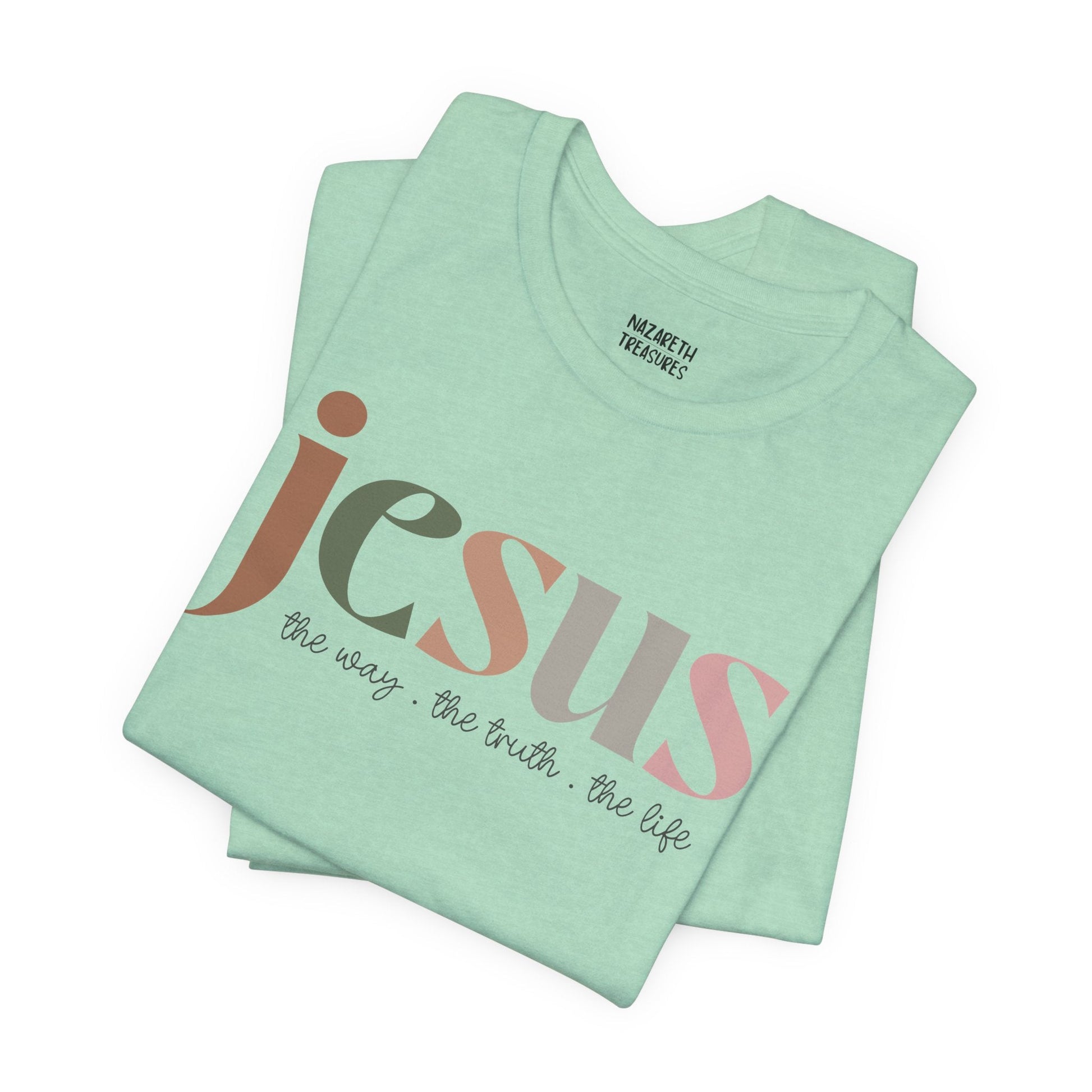 Jesus - the way the truth and the life - Unisex T-Shirt - T-Shirt - Nazareth Treasures