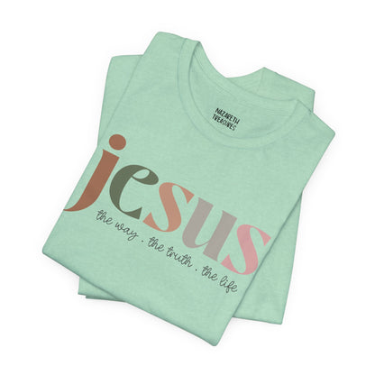 Jesus - the way the truth and the life - Unisex T-Shirt - T-Shirt - Nazareth Treasures