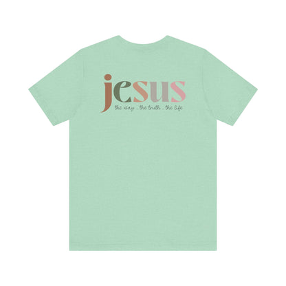 Jesus - the way the truth and the life - Unisex T-Shirt - T-Shirt - Nazareth Treasures
