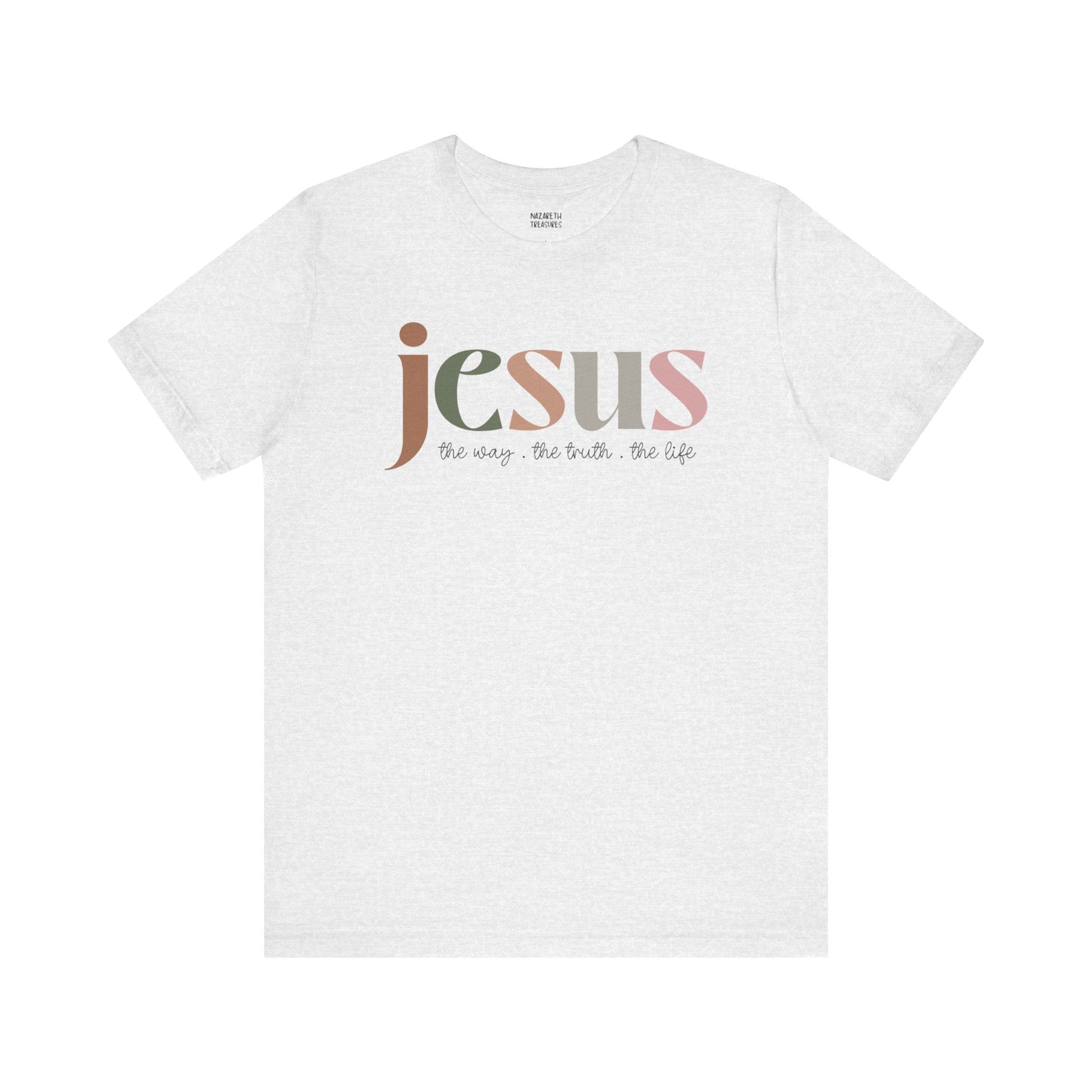 Jesus - the way the truth and the life - Unisex T-Shirt - T-Shirt - Nazareth Treasures