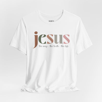 Jesus - the way the truth and the life - Unisex T-Shirt - T-Shirt - Nazareth Treasures