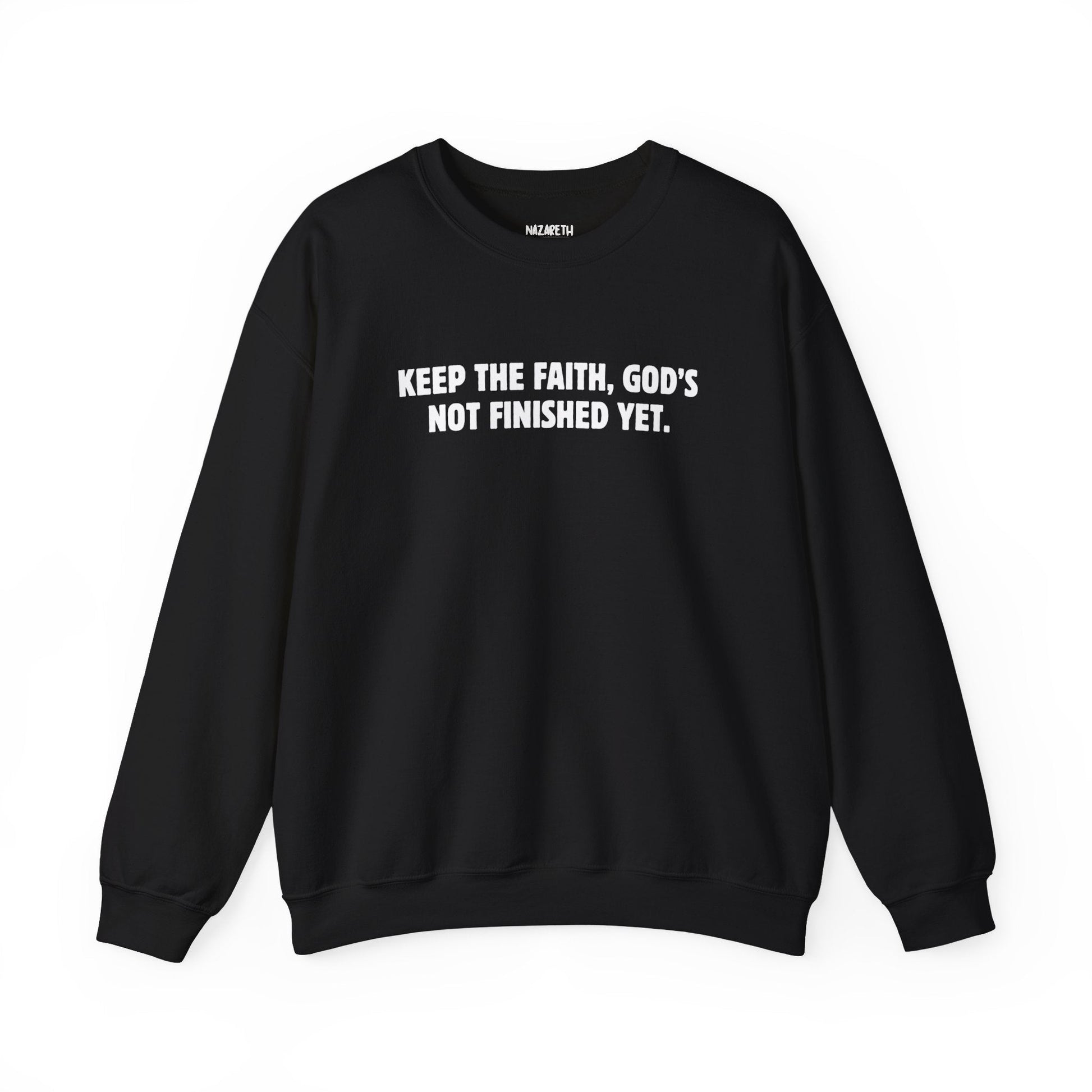 Keep the Faith Sweatshirt - Sweatshirt - Nazareth Treasures
