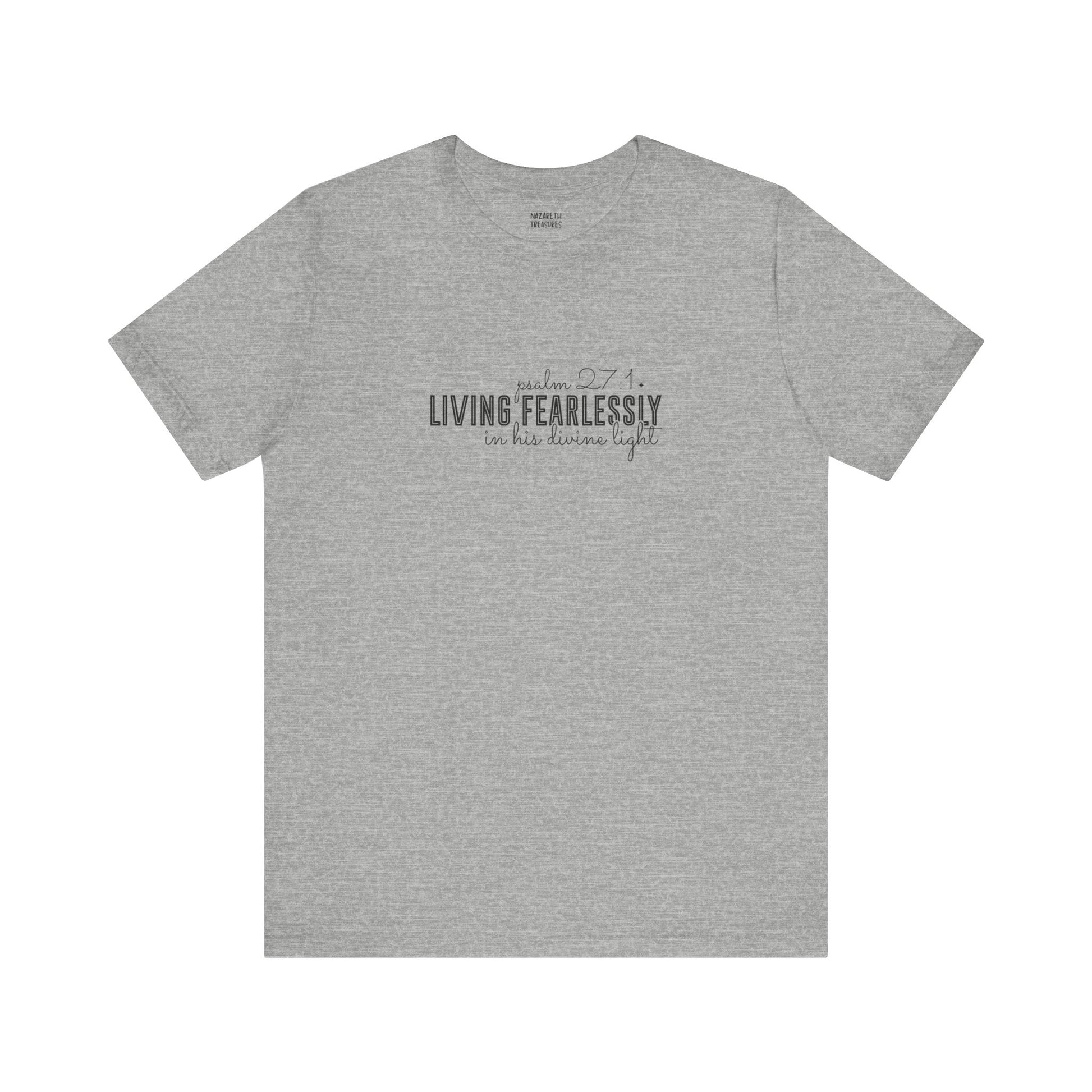 Living Fearlessly in His Divine Light - Psalm 27:1 - Unisex T-Shirt - T-Shirt - Nazareth Treasures