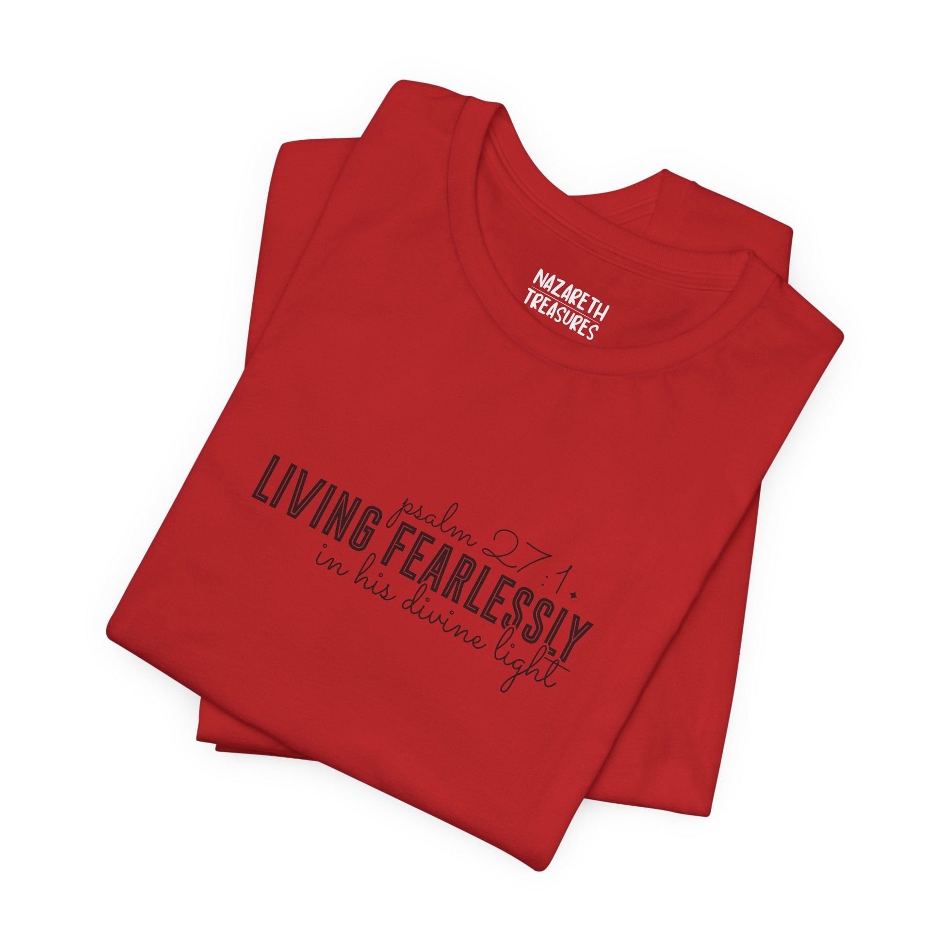 Living Fearlessly in His Divine Light - Psalm 27:1 - Unisex T-Shirt - T-Shirt - Nazareth Treasures