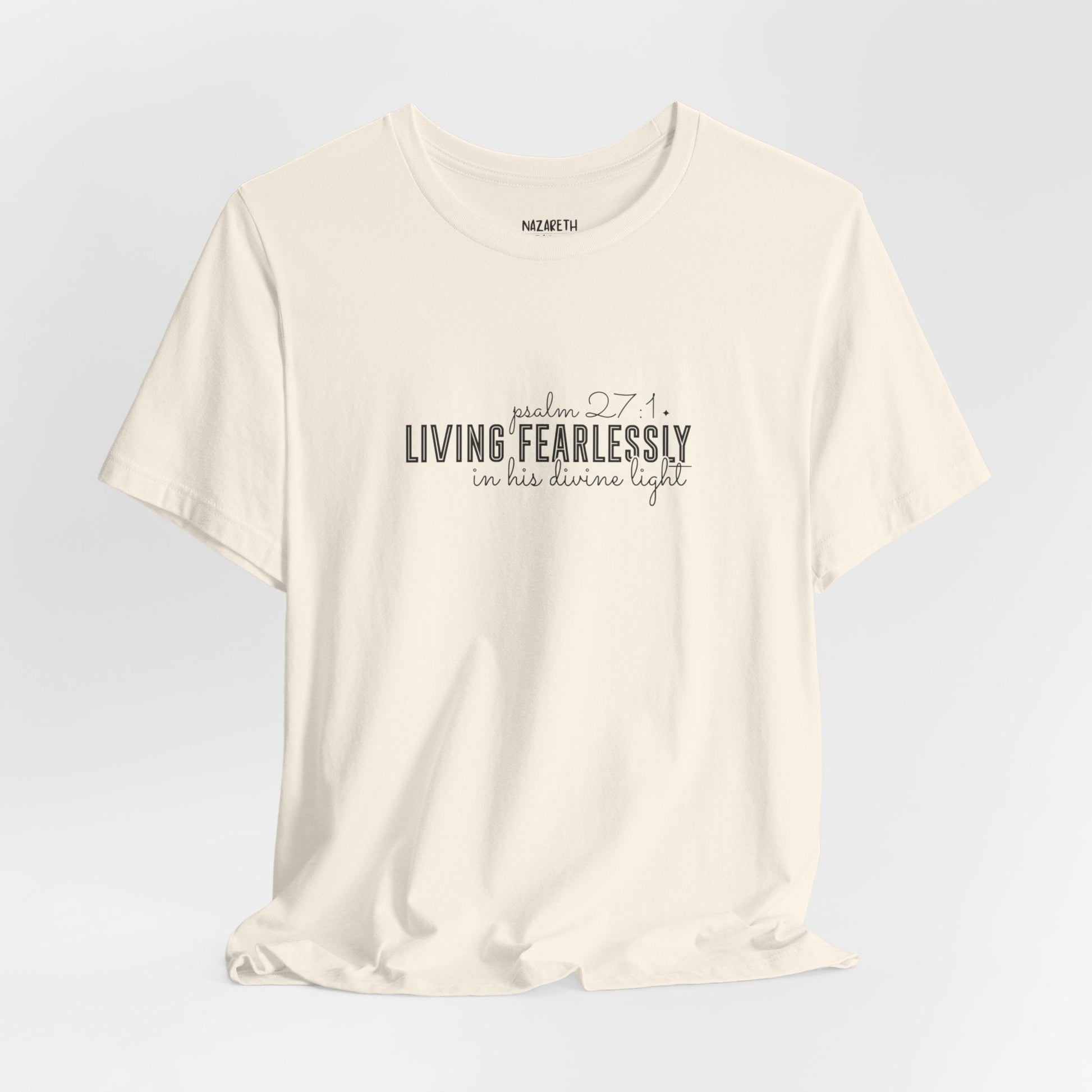 Living Fearlessly in His Divine Light - Psalm 27:1 - Unisex T-Shirt - T-Shirt - Nazareth Treasures