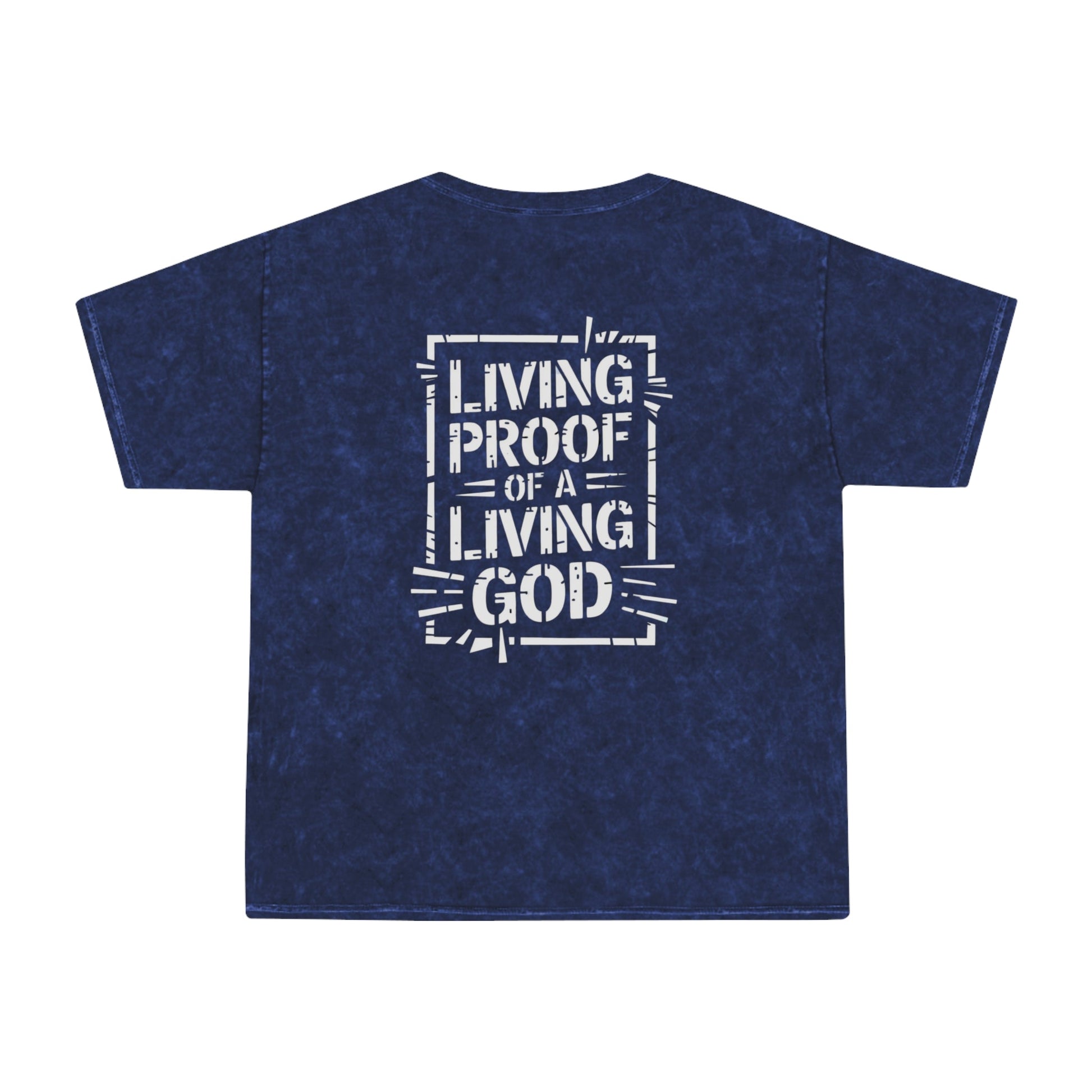 Living proof of a loving God - Mineral T-Shirt - T-Shirt - Nazareth Treasures