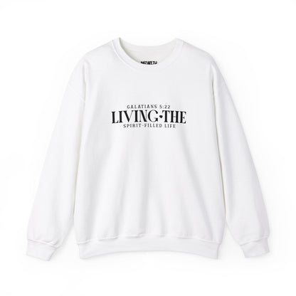 Living the Spirit - Filled Life Crewneck Sweatshirt - Sweatshirt - Nazareth Treasures