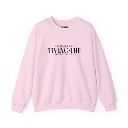 Living the Spirit - Filled Life Crewneck Sweatshirt - Sweatshirt - Nazareth Treasures