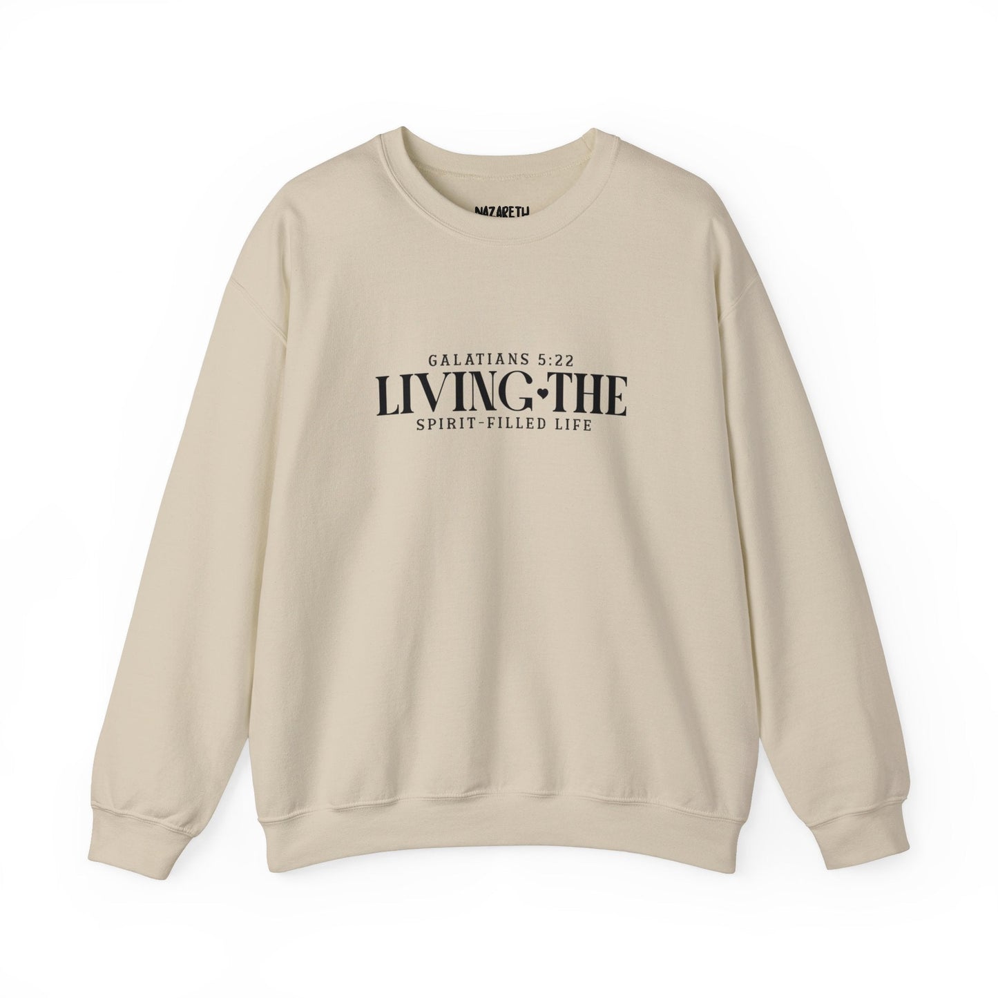 Living the Spirit - Filled Life Crewneck Sweatshirt - Sweatshirt - Nazareth Treasures