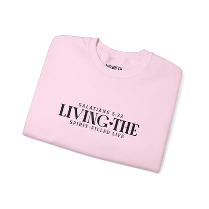 Living the Spirit - Filled Life Crewneck Sweatshirt - Sweatshirt - Nazareth Treasures