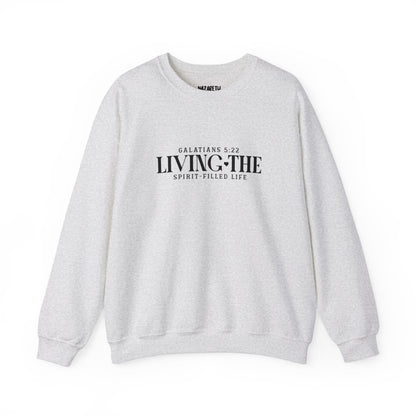 Living the Spirit - Filled Life Crewneck Sweatshirt - Sweatshirt - Nazareth Treasures