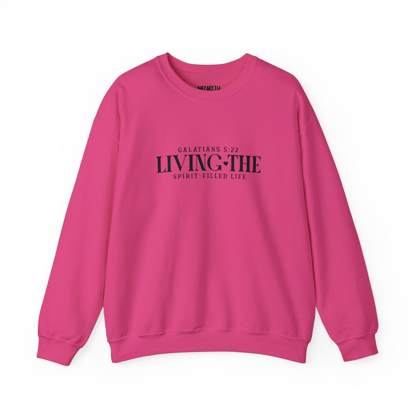 Living the Spirit - Filled Life Crewneck Sweatshirt - Sweatshirt - Nazareth Treasures