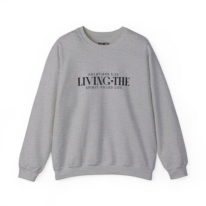Living the Spirit - Filled Life Crewneck Sweatshirt - Sweatshirt - Nazareth Treasures